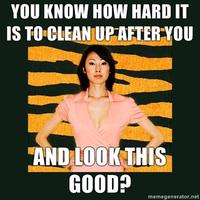 You-know-how-hard-it-is-to-clean-up-after-you-and-look-this-good