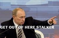 "Get Out Of Here Stalker!"
