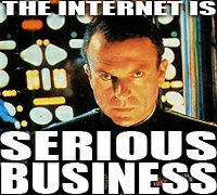 The Internet is Serious Business