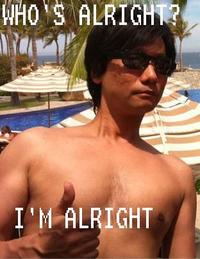 Hideo Kojima/ "I'm Alright"