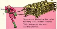 Lex Luthor Took Forty Cakes