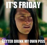 Bear Grylls / Better Drink My Own Piss
