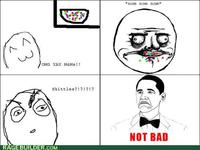 Obama Rage Face / Not Bad