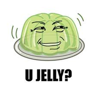 U Jelly?