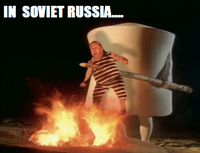 In Soviet Russia...