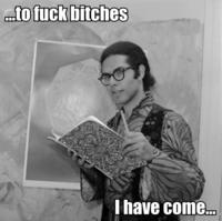 Came Here To Fuck Bitches