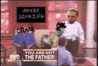 You Are NOT The Father!