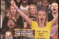 You Are NOT The Father!