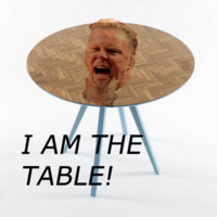 I am the table