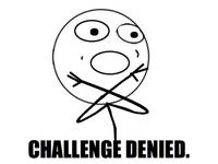 challenge-denied-rage-face.jpg