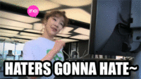 Haters Gonna Hate