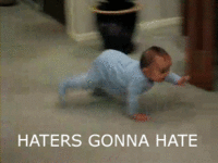 Haters Gonna Hate