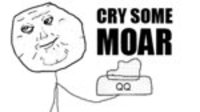 Cry Moar