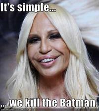 It's Simple, We Kill The Batman