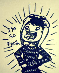 I'm So Fresh You Can Suck My Nuts