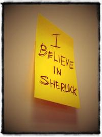 I believe in sherlock Holmes
