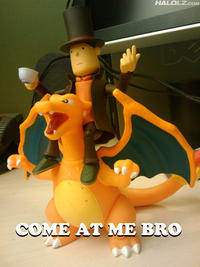 COME AT ME BRO
