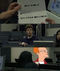 Futurama Fry / Not Sure If X