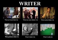 What People Think I Do / What I Really Do