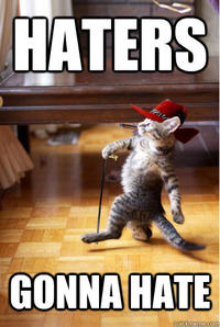 Haters Gonna Hate