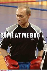 COME AT ME BRO