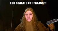 You Shall Not Pass!!!