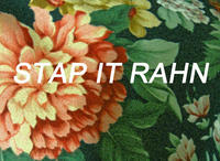 Stawp it, Rahn!