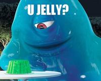 U Jelly?