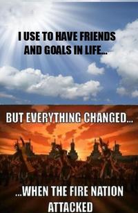 Everything Changed When The Fire Nation Attacked