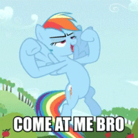 COME AT ME BRO