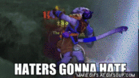 Haters Gonna Hate