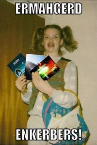 Ermahgerd