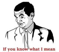 If You Know What I Mean