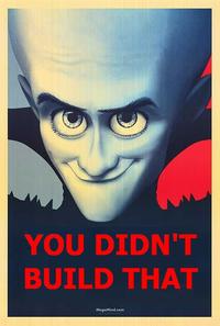You Didn't Build That