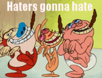 Haters Gonna Hate