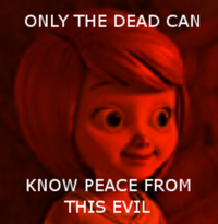 Only The Dead Can Know Peace From This Evil
