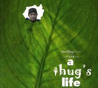 I Didn't Choose The Thug Life, The Thug Life Chose Me