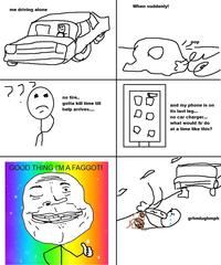 Good Thing I'm a Faggot!
