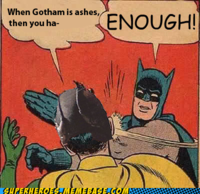 When Gotham is Ashes, You Have My Permission to Die