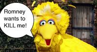 Fired Big Bird / Mitt Romney Hates Big Bird