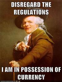 Screw the Rules, I have Money!