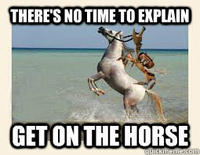 There's No Time To Explain