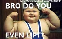 Do You Even Lift?