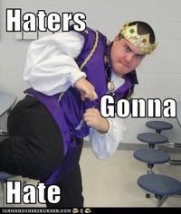 Haters Gonna Hate