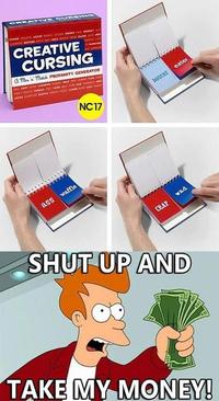 Shut Up And Take My Money!
