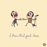I Know That Feel Bro