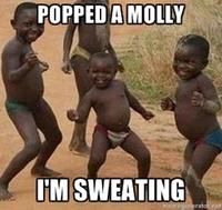 Popped a Molly, I'm Sweatin