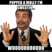 Popped a Molly, I'm Sweatin
