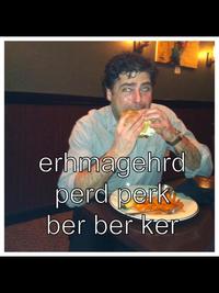 Ermahgerd