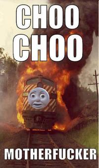 Choo Choo Motherfucker